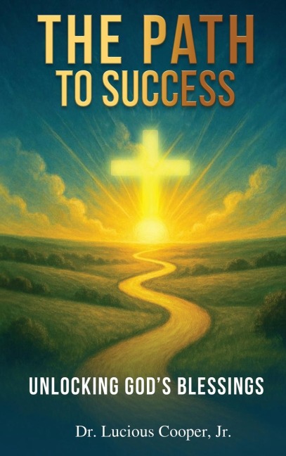 The Path to Success: Unlocking Gods Blessings
