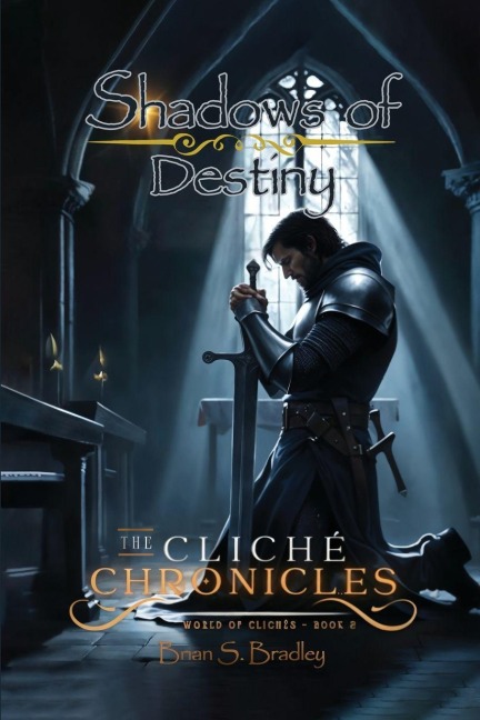 The Cliche Chronicles: Shadows of Destiny