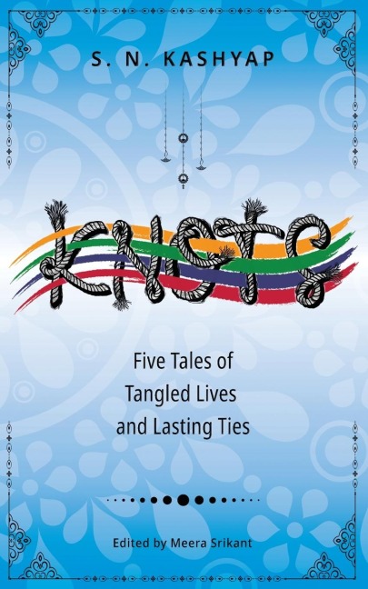 Knots: Five Tales of Tangled Lives and Lasting Ties