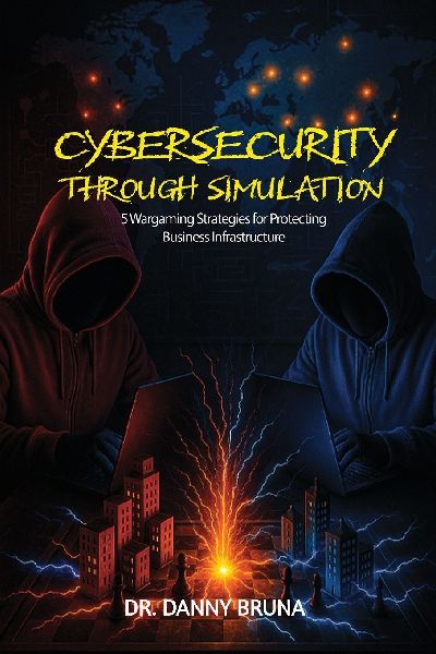 Cybersecurity Through Simulation: 5 Wargaming Strategies for Protecting Business Infrastructure