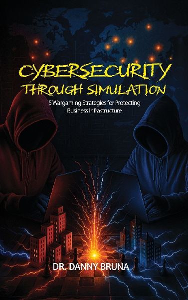 Cybersecurity Through Simulation: 5 Wargaming Strategies for Protecting Business Infrastructure