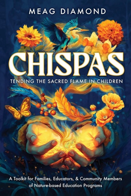 Chispas: A Toolkit for Families, Educators, & Community Members of Nature-based Education Programs