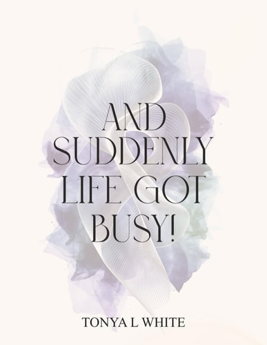And Suddenly Life Got Busy!