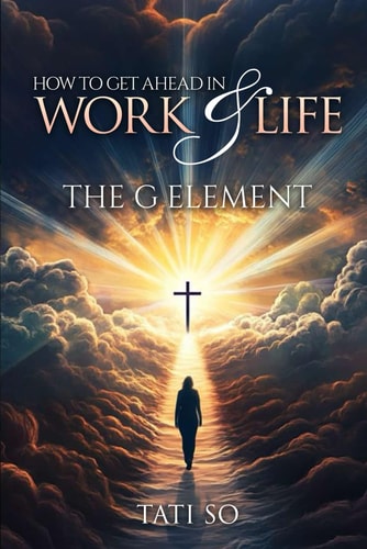 How to Get Ahead in Work and Life The "G" Element