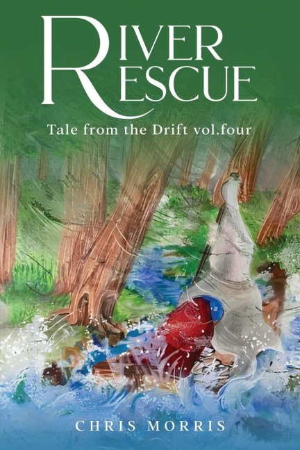 River Rescue- Vol. 4: The Drift Series