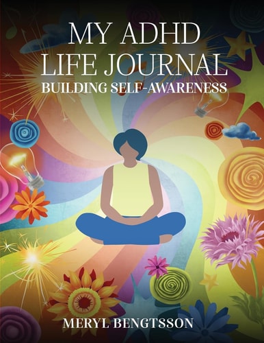 My ADHD Life Journal Building Self-Awareness