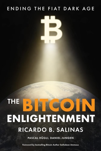 The Bitcoin Enlightenment Ending The Fiat Dark Age
