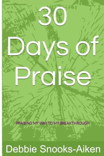30 Days of Praise: Praising My Way to My Breakthrough