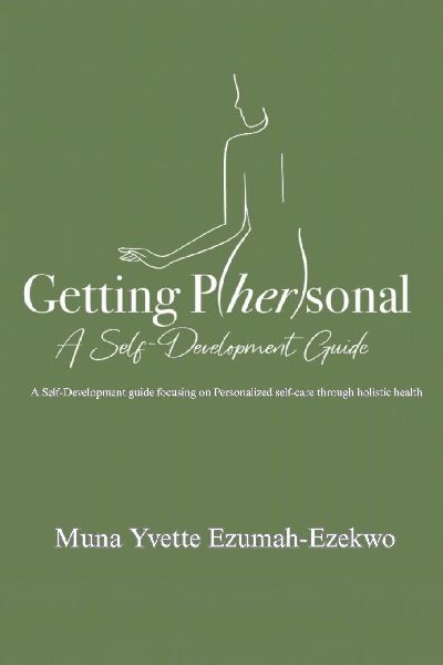 Getting P/her/sonal: A Self-Development Guide: A Self Development Guide