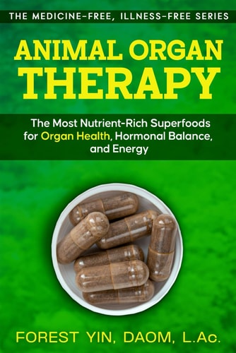 Animal Organ Therapy The Most Nutrient-Rich Superfoods for Organ Health, Hormonal Balance, and Energy