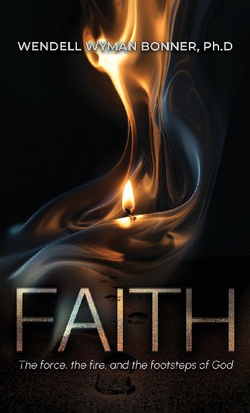 Faith: The Force, the Fire and the Footsteps of God