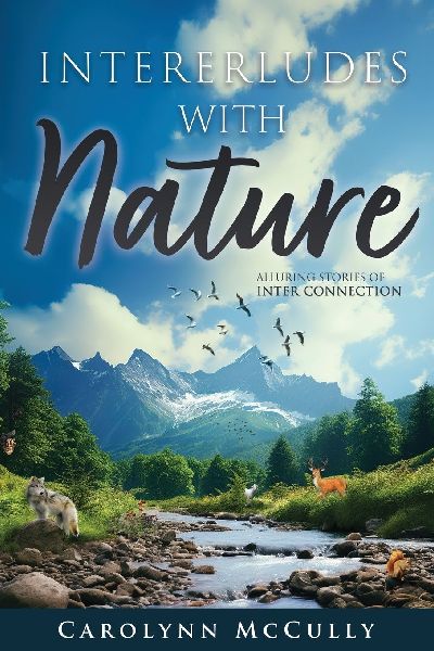 Interludes With Nature: Alluring Stories of Interconnection