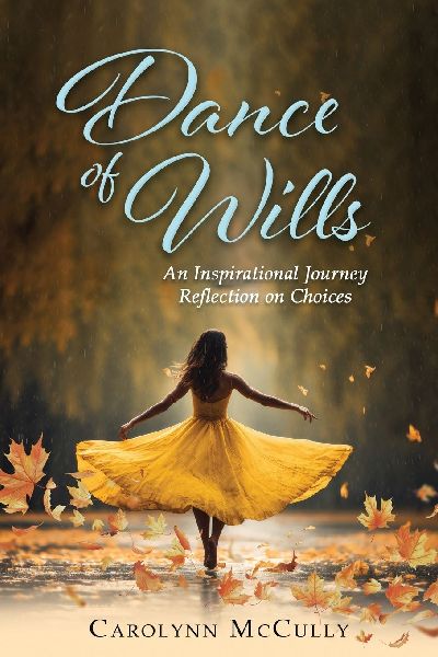 Dance of Wills: An Inspirational Journey Reflection on Choices