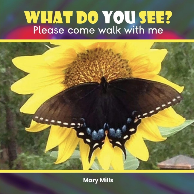 What Do You See?: Please Come Walk With Me