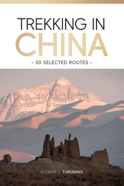 Trekking in China: 50 Selected Routes