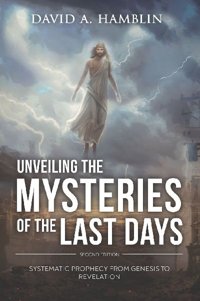 Unveiling the Mysteries of the Last Days: Systematic Prophecy from Genesis to Revelation