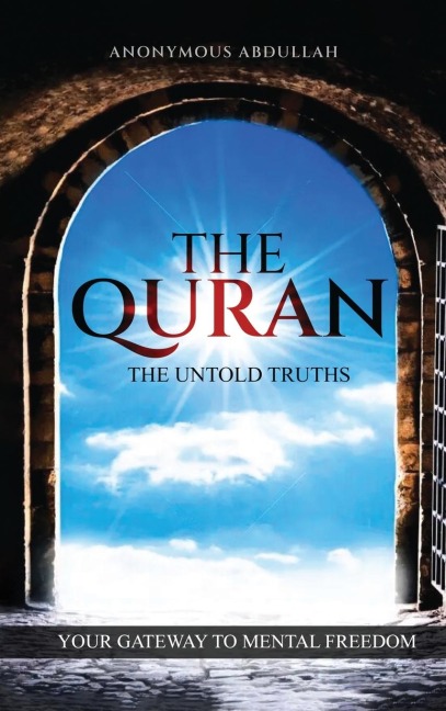 The Quran,  The Untold Truths