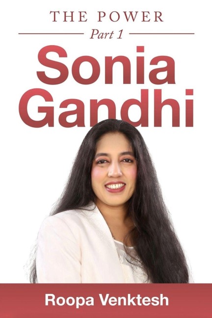 Sonia Gandhi: The Power Part 1