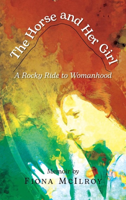 The Horse and Her Girl: A Rocky Ride to Womanhood