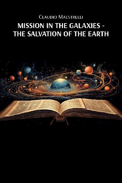 Mission in the Galaxies: The Salvation of the Earth