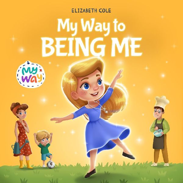 My Way to Being Me: An Inspirational Kids Book About Building Confidence and Developing a Growth Mindset for Ages 3-8