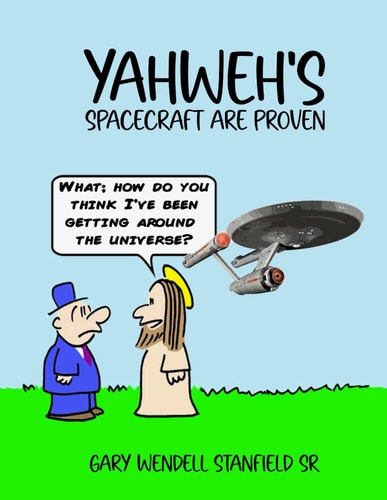 Yahweh's Spacecraft Are Proven