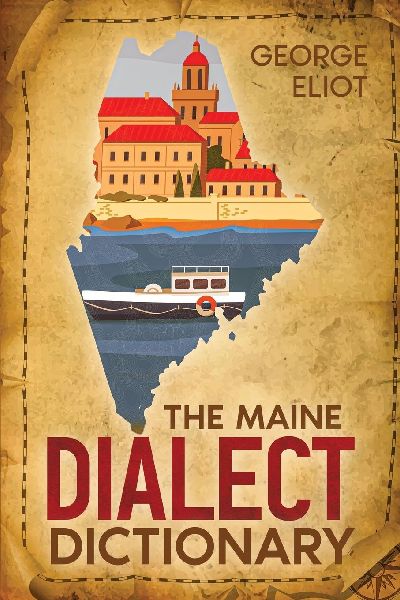 The Maine Dialect Dictionary