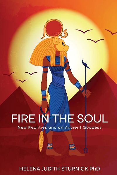 Fire in the Soul: New Realities and an Ancient Goddess