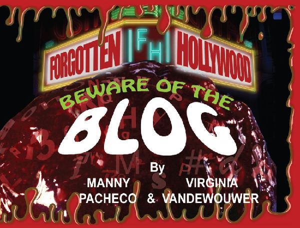 Forgotten Hollywood: Beware of the Blog