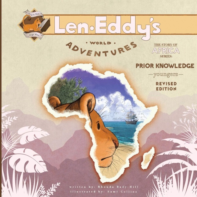 Prior Knowledge: Len Eddys World Adventures The Story of Africa Youngers (Revised Edition)