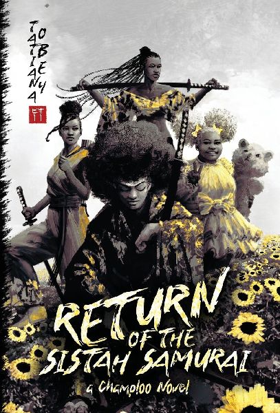 Return of the Sistah Samurai: A Champloo Novel