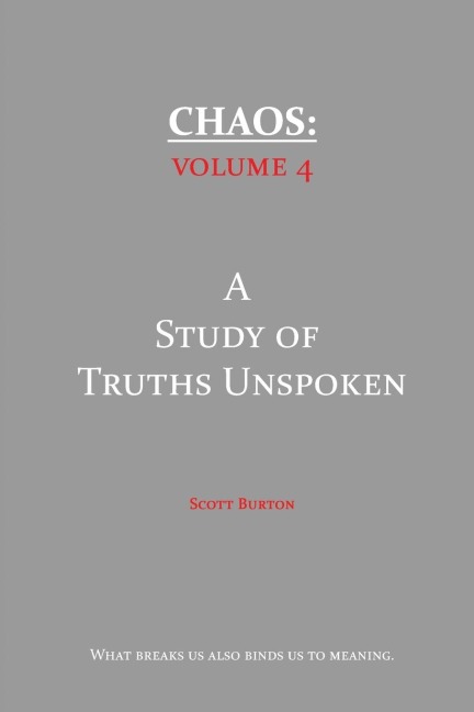 Chaos: A Study of Truths Unspoken
