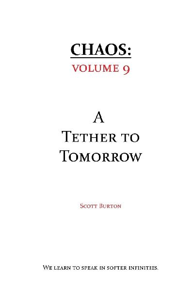 Chaos: A Tether to Tomorrow