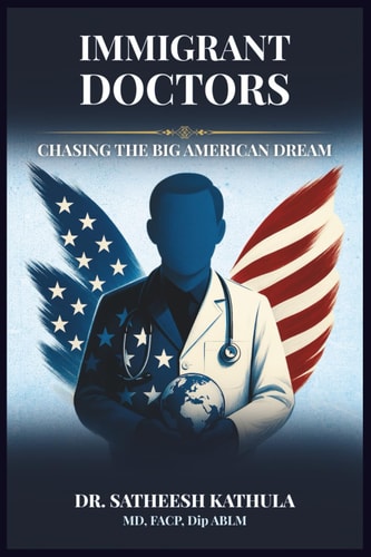 Immigrant Doctors Chasing The Big American Dream