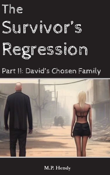 The  Survivors  Regression Part 2: Davids Chosen Family