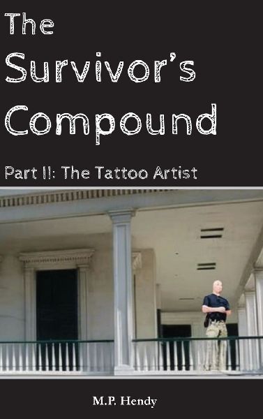 The Survivors Compound Part 2: The Tattoo Artist