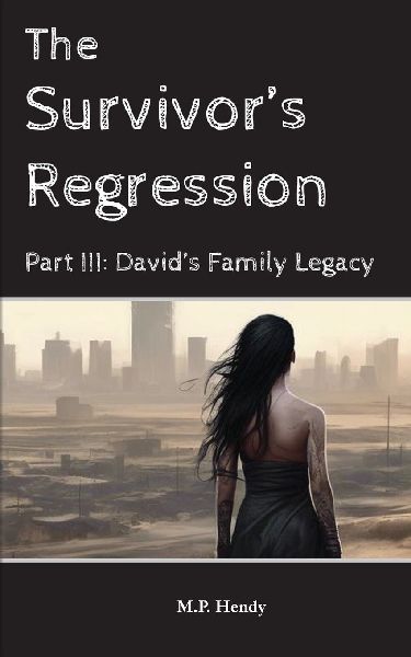 The Survivor's Regression Part 3: David's Family Legacy