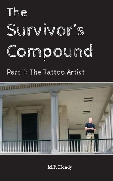 The Survivors Compound Part 2: The Tattoo Artist