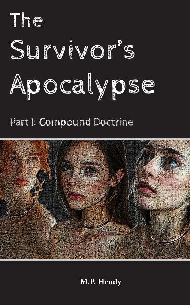 The Survivors Apocalypse Part 1: Compound Doctrine
