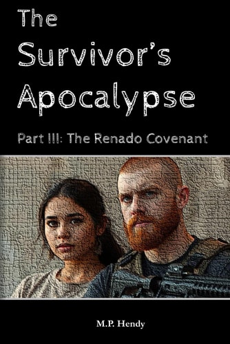 The Survivor's Apocalypse Part 3 The Renado Covenant