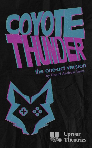 Coyote Thunder (One-Act Version)
