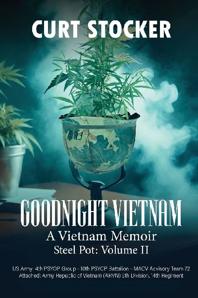 GOODNIGHT VIETNAM: A Vietnam Memoir Volume 2
