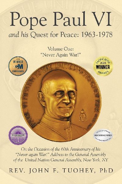Pope Paul VI and His Quest for Peace: 1963-1978: Volume One: Never Again War!