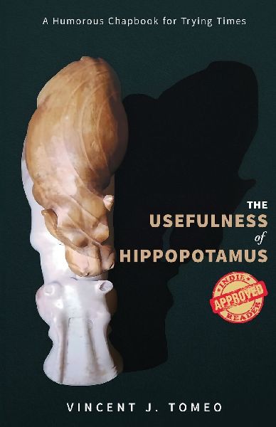 The Usefulness of Hippopotamus: A Humorous Chapbook for Trying Times