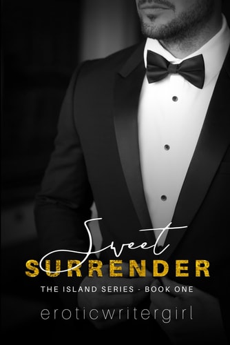 Sweet Surrender The Island Series - Book One