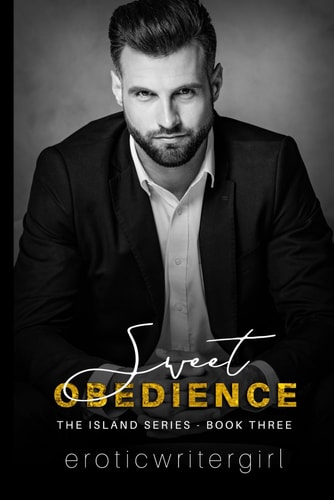 Sweet Obedience The Island Series - Book Three