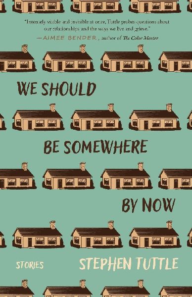 We Should Be Somewhere by Now: Stories