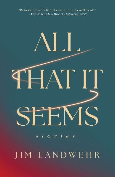 All That It Seems: Stories