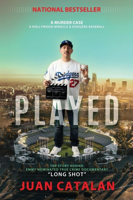 PLAYED: A Murder Case A Hollywood Miracle & Dodgers Baseball