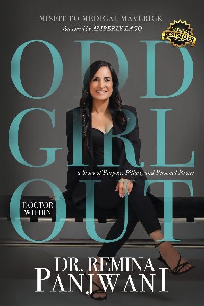 ODD GIRL OUT, DOCTOR WITHIN: A Story of Purpose, Pillars, and Personal Power